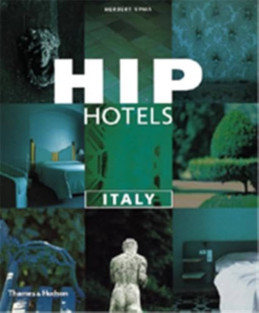 Amazon.co.jp: Hip Hotels Italy : Ypma, Herbert: Foreign